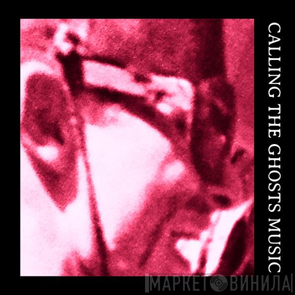 Calling The Ghosts Music - Винил CD и Кассеты лейбла Calling The Ghosts Music на сайте МаркетВинила