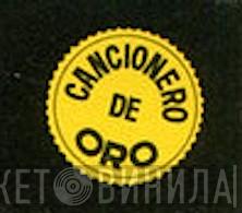 Cancionero De Oro - Винил CD и Кассеты лейбла Cancionero De Oro на сайте МаркетВинила