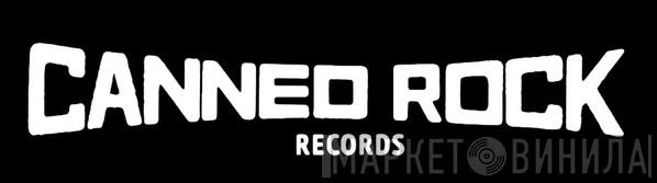 Canned Rock Records - Винил CD и Кассеты лейбла Canned Rock Records на сайте МаркетВинила