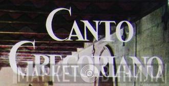 Canto Gregoriano - Винил CD и Кассеты лейбла Canto Gregoriano на сайте МаркетВинила