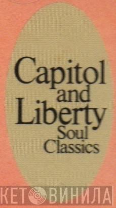 Capitol And Liberty Soul Classics - Винил CD и Кассеты лейбла Capitol And Liberty Soul Classics на сайте МаркетВинила