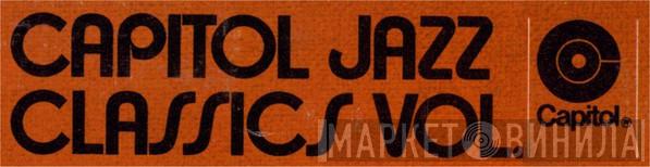 Capitol Jazz Classics - Винил CD и Кассеты лейбла Capitol Jazz Classics на сайте МаркетВинила