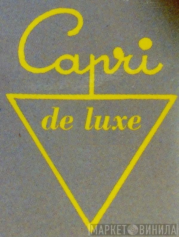 Capri De Luxe - Винил CD и Кассеты лейбла Capri De Luxe на сайте МаркетВинила