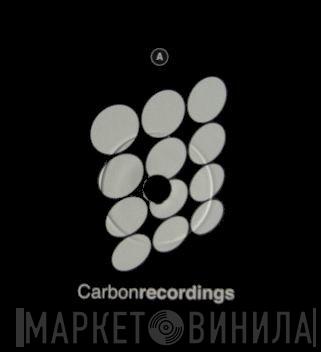 Carbon Recordings - Винил CD и Кассеты лейбла Carbon Recordings на сайте МаркетВинила