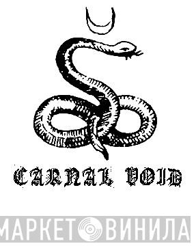 Carnal Void - Винил CD и Кассеты лейбла Carnal Void на сайте МаркетВинила