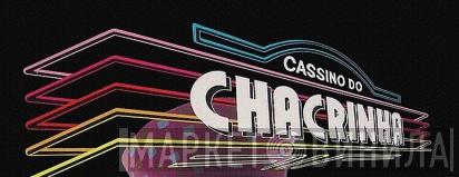 Cassino Do Chacrinha - Винил CD и Кассеты лейбла Cassino Do Chacrinha на сайте МаркетВинила