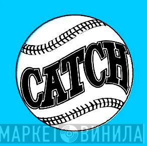 Catch - Винил CD и Кассеты лейбла Catch на сайте МаркетВинила