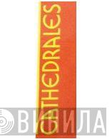 Cathédrales - Винил CD и Кассеты лейбла Cathédrales на сайте МаркетВинила