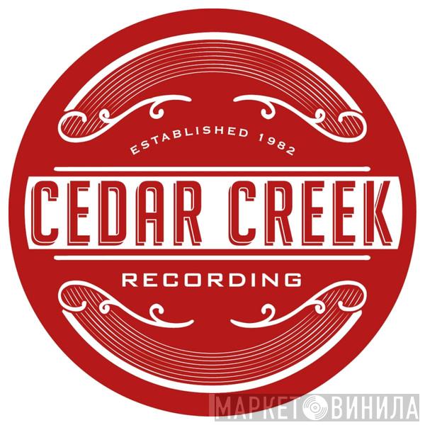 Cedar Creek Recording - Винил CD и Кассеты лейбла Cedar Creek Recording на сайте МаркетВинила