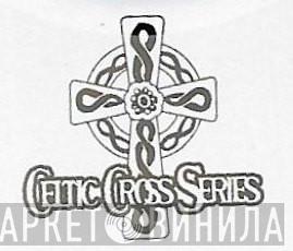 Celtic Cross Series - Винил CD и Кассеты лейбла Celtic Cross Series на сайте МаркетВинила