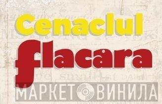 Cenaclul Flacăra - Винил CD и Кассеты лейбла Cenaclul Flacăra на сайте МаркетВинила