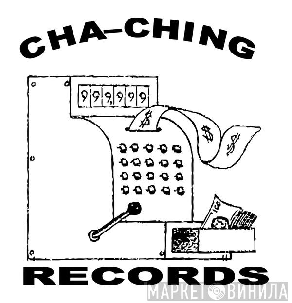 Cha-Ching Records - Винил CD и Кассеты лейбла Cha-Ching Records на сайте МаркетВинила