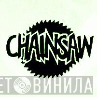 Chainsaw  - Винил CD и Кассеты лейбла Chainsaw (2) на сайте МаркетВинила