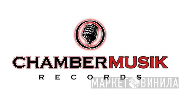 ChamberMusik - Винил CD и Кассеты лейбла ChamberMusik на сайте МаркетВинила