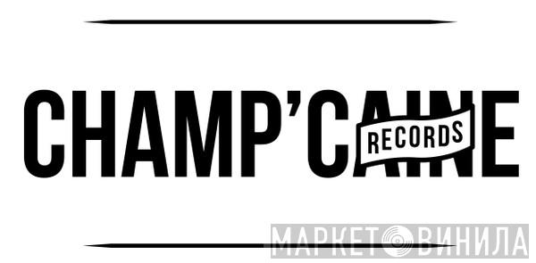 Champ'Caine Records - Винил CD и Кассеты лейбла Champ'Caine Records на сайте МаркетВинила