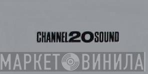 Channel 20 Sound - Винил CD и Кассеты лейбла Channel 20 Sound на сайте МаркетВинила