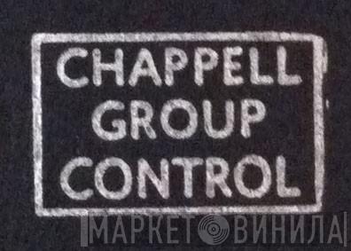 Chappell Group Control - Винил CD и Кассеты лейбла Chappell Group Control на сайте МаркетВинила