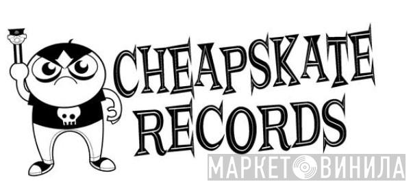 Cheapskate Records  - Винил CD и Кассеты лейбла Cheapskate Records (2) на сайте МаркетВинила