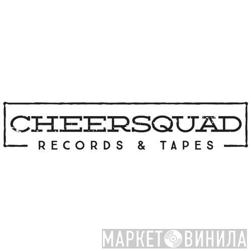 Cheersquad Records & Tapes - Винил CD и Кассеты лейбла Cheersquad Records & Tapes на сайте МаркетВинила