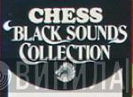 Chess Black Sounds Collection - Винил CD и Кассеты лейбла Chess Black Sounds Collection на сайте МаркетВинила