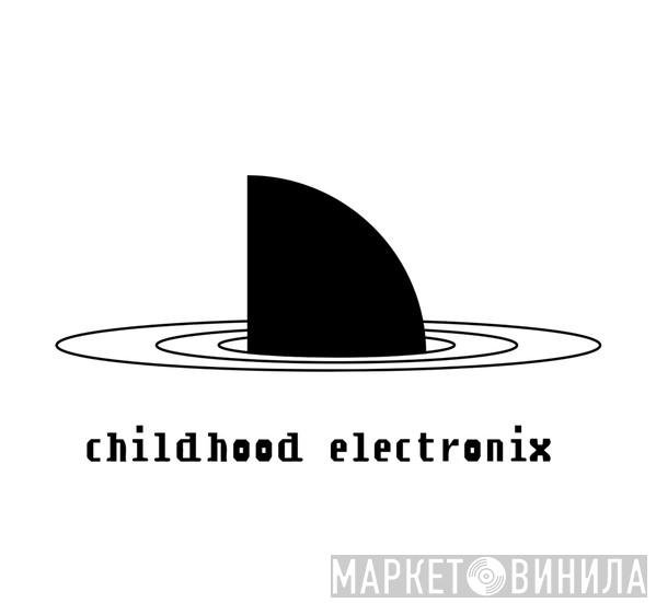 Childhood Electronix - Винил CD и Кассеты лейбла Childhood Electronix на сайте МаркетВинила