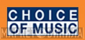 Choice Of Music - Винил CD и Кассеты лейбла Choice Of Music на сайте МаркетВинила