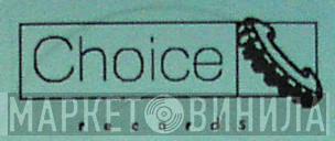 Choice Records - Винил CD и Кассеты лейбла Choice Records на сайте МаркетВинила