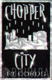 Chopper City Records - Винил CD и Кассеты лейбла Chopper City Records на сайте МаркетВинила