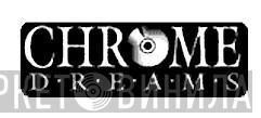 Chrome Dreams - Винил CD и Кассеты лейбла Chrome Dreams на сайте МаркетВинила