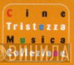 Cine Tristezza Musica Collezione - Винил CD и Кассеты лейбла Cine Tristezza Musica Collezione на сайте МаркетВинила