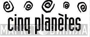 Cinq Planètes - Винил CD и Кассеты лейбла Cinq Planètes на сайте МаркетВинила