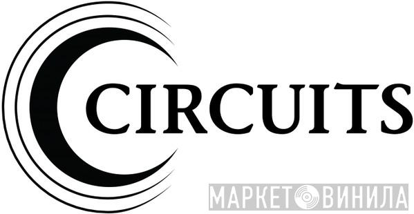 Circuits - Винил CD и Кассеты лейбла Circuits на сайте МаркетВинила