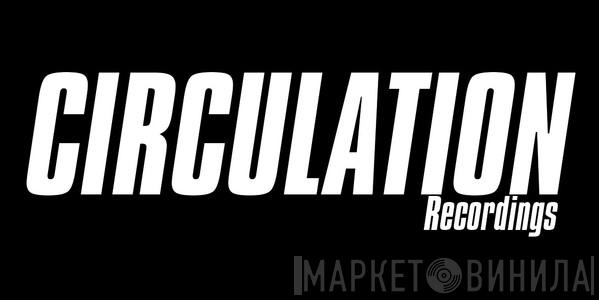 Circulation - Винил CD и Кассеты лейбла Circulation на сайте МаркетВинила