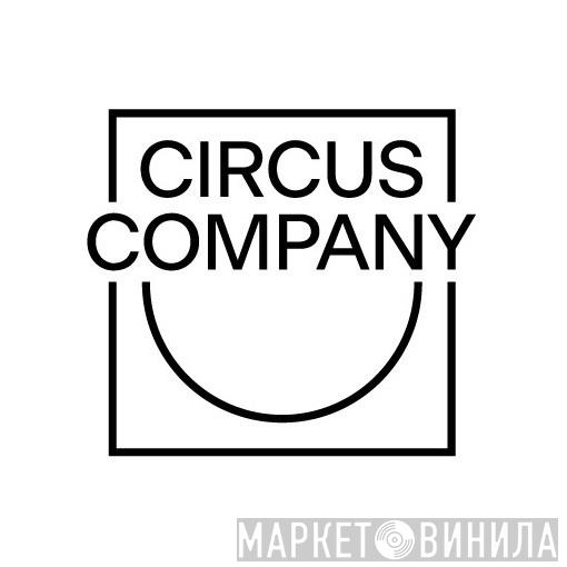 Circus Company - Винил CD и Кассеты лейбла Circus Company на сайте МаркетВинила