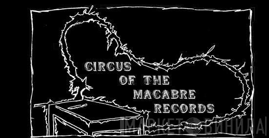 Circus Of The Macabre Records - Винил CD и Кассеты лейбла Circus Of The Macabre Records на сайте МаркетВинила