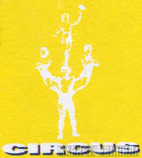 Circus - Винил CD и Кассеты лейбла Circus на сайте МаркетВинила