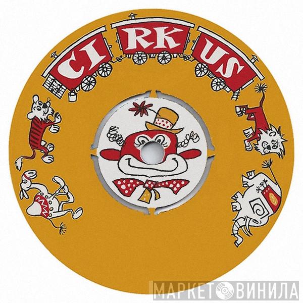 Cirkus - Винил CD и Кассеты лейбла Cirkus на сайте МаркетВинила