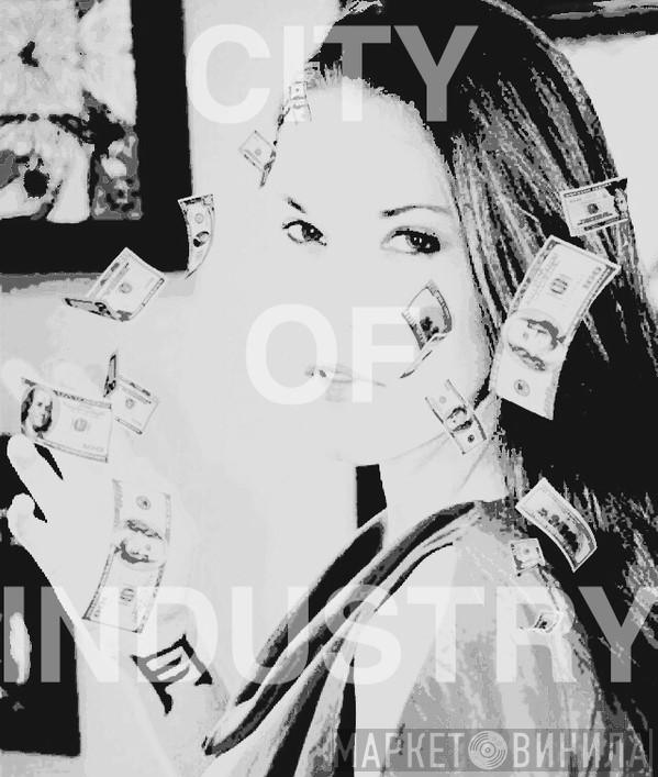 City Of Industry - Винил CD и Кассеты лейбла City Of Industry на сайте МаркетВинила