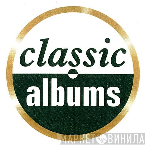 Classic Albums - Винил CD и Кассеты лейбла Classic Albums на сайте МаркетВинила