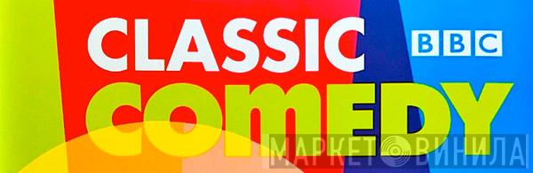 Classic BBC Comedy - Винил CD и Кассеты лейбла Classic BBC Comedy на сайте МаркетВинила