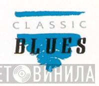Classic Blues  - Винил CD и Кассеты лейбла Classic Blues (3) на сайте МаркетВинила