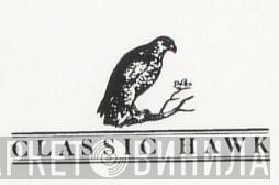 Classic Hawk - Винил CD и Кассеты лейбла Classic Hawk на сайте МаркетВинила