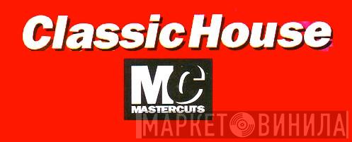 Classic House Mastercuts - Винил CD и Кассеты лейбла Classic House Mastercuts на сайте МаркетВинила