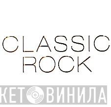 Classic Rock  - Винил CD и Кассеты лейбла Classic Rock (10) на сайте МаркетВинила