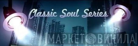 Classic Soul Series - Винил CD и Кассеты лейбла Classic Soul Series на сайте МаркетВинила