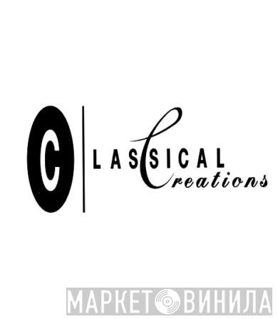 Classical Creations - Винил CD и Кассеты лейбла Classical Creations на сайте МаркетВинила