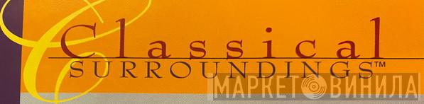 Classical Surroundings - Винил CD и Кассеты лейбла Classical Surroundings на сайте МаркетВинила
