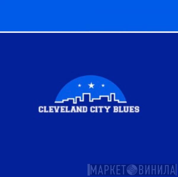 Cleveland City Blues - Винил CD и Кассеты лейбла Cleveland City Blues на сайте МаркетВинила