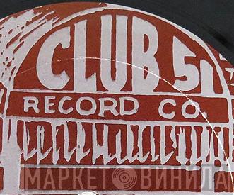 Club 51 Record Co. - Винил CD и Кассеты лейбла Club 51 Record Co. на сайте МаркетВинила
