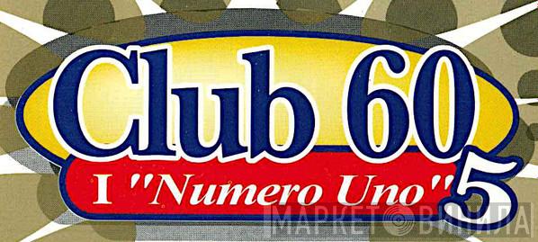 Club 60 I "Numero Uno" - Винил CD и Кассеты лейбла Club 60 I "Numero Uno" на сайте МаркетВинила